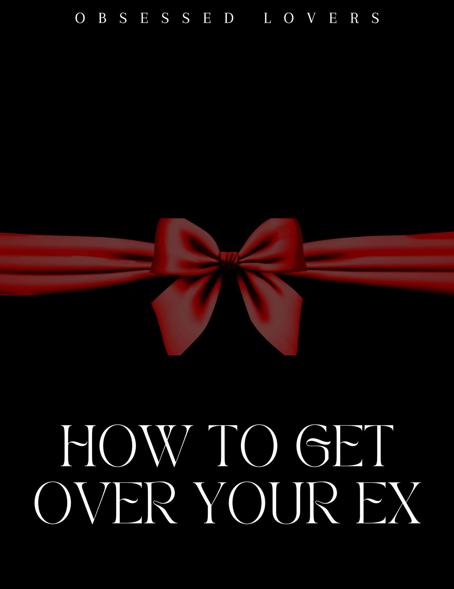 How To Get Over Your Ex | The Secret Guide